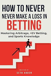 Mastering Arbitrage, +EV Betting, and Sports Knowledge