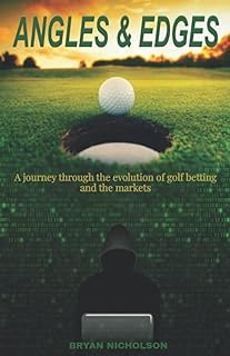 ANGLES & EDGES: Golf Betting Evolution