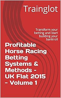 UK Flat 2015 – Volume 1: Profitable Horse Racing Betting